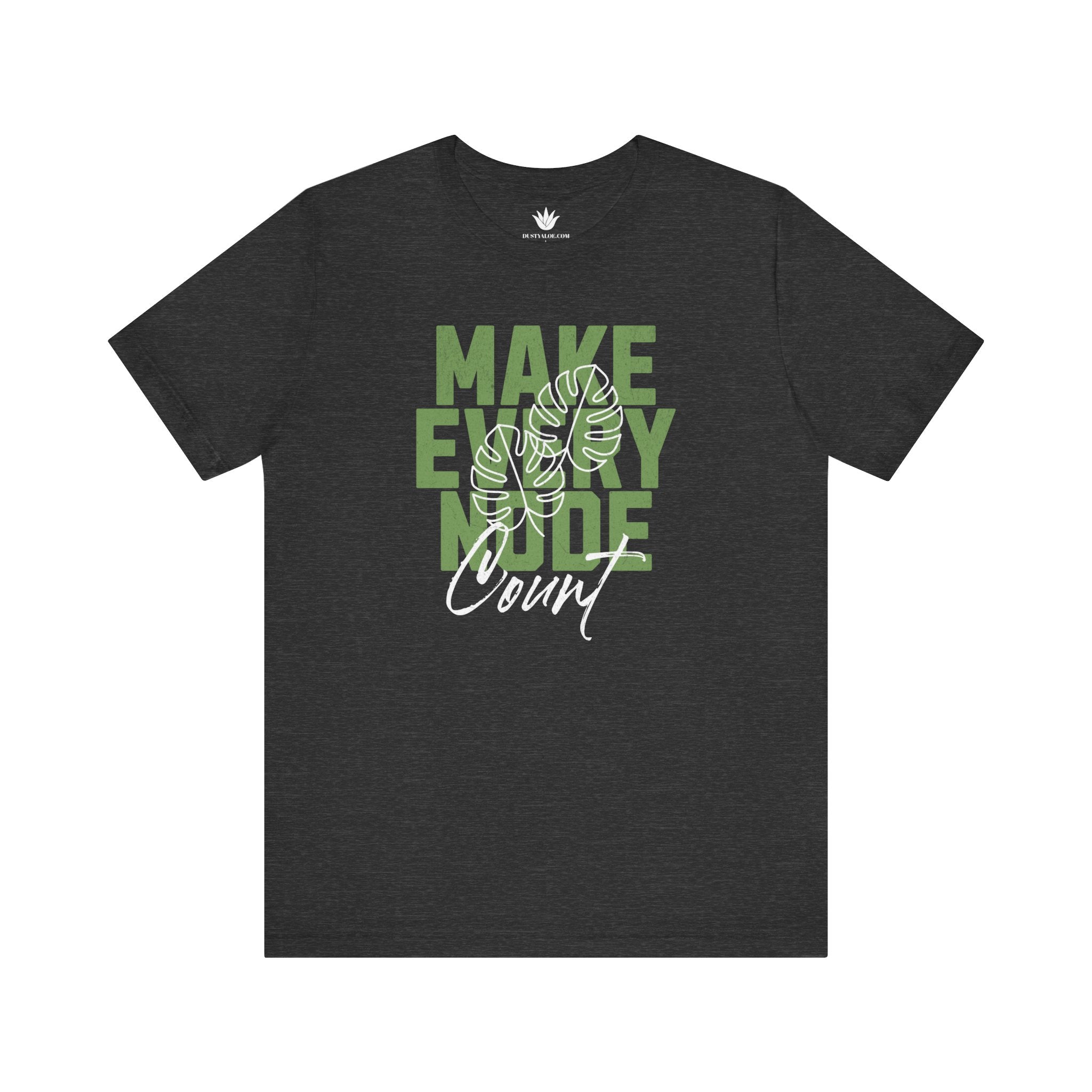 Make Every Node Count T-Shirt – Plant Propagation Tee for Plant Lovers