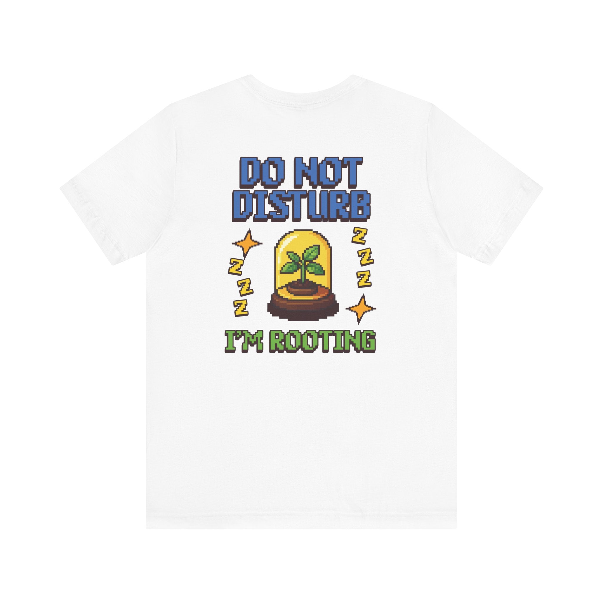Do Not Disturb I’m Rooting T-Shirt – Funny Pixel Plant Lover Tee