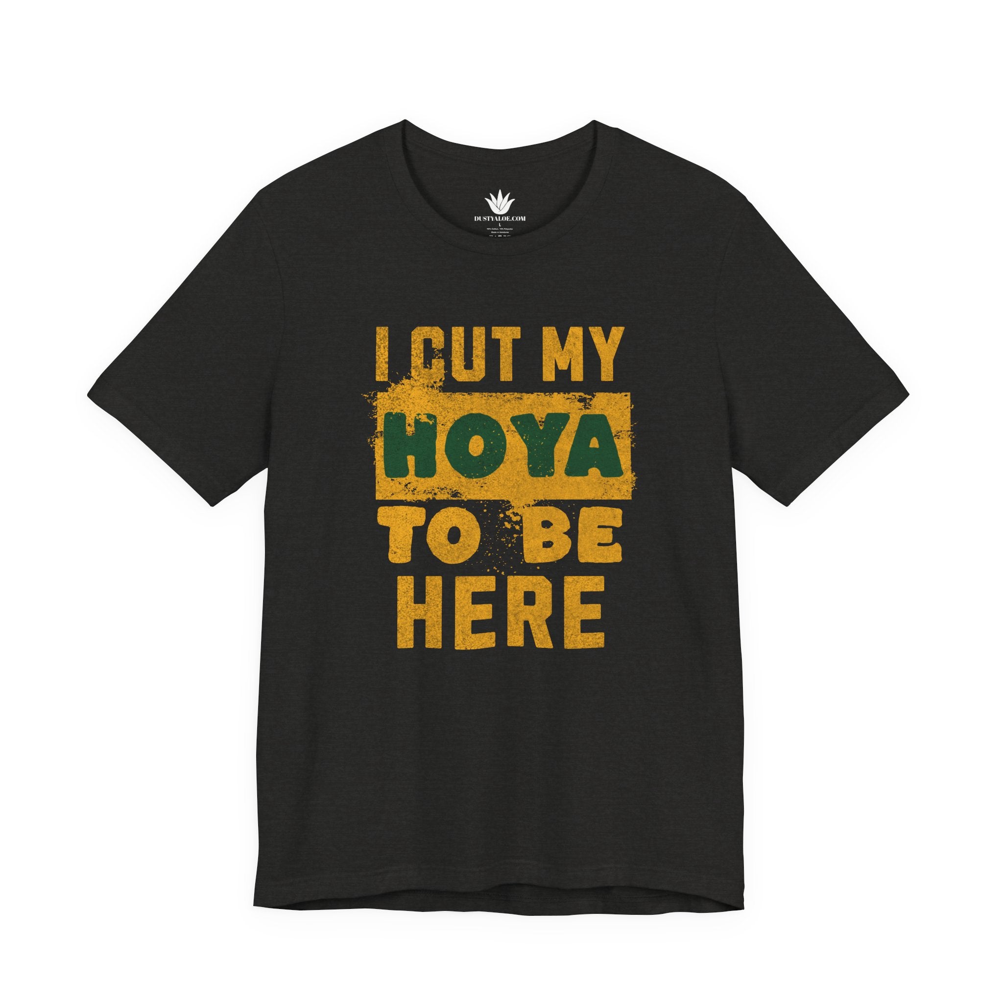 Black t-shirt with yellow text 'I cut my Hoya to be here' on a white background