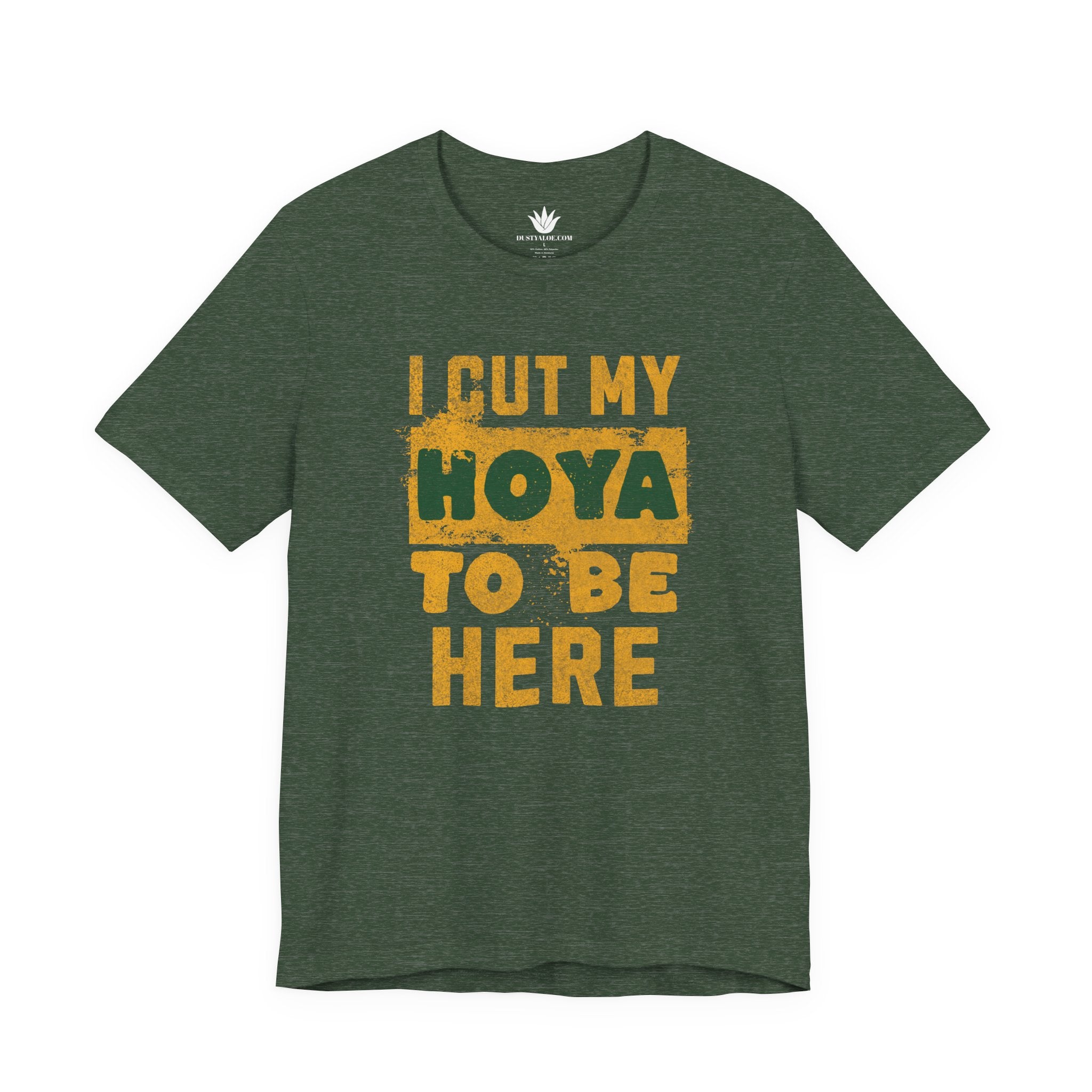 Green t-shirt with yellow text 'I cut my Hoya to be here' on a white background