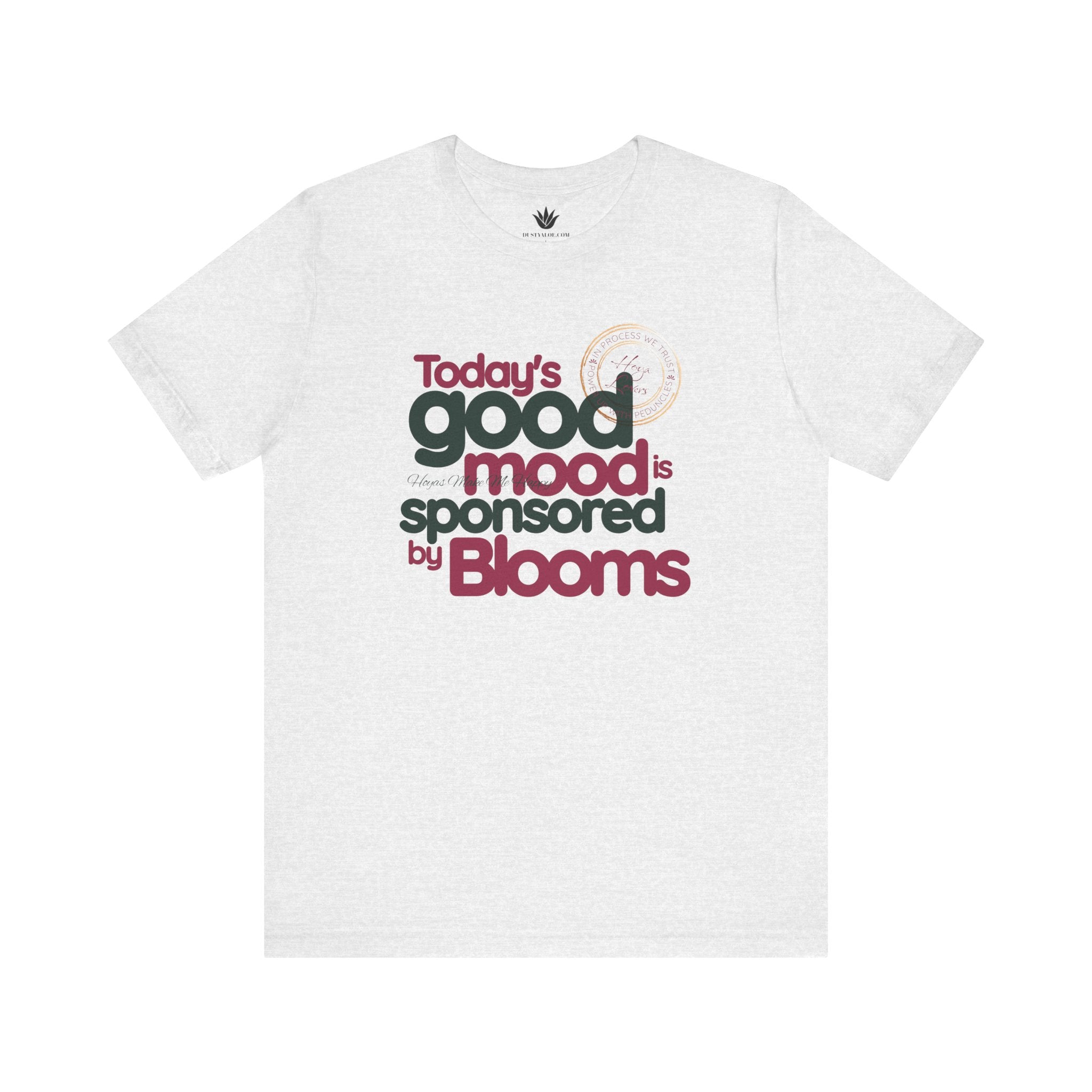 Light gray t-shirt with text 'Today's good mood is sponsored by Blooms' on a white background
