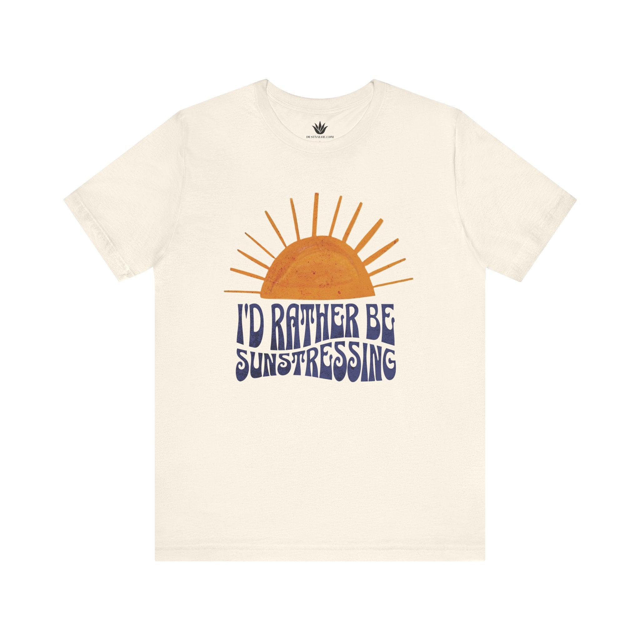 Beige t-shirt with a sun graphic and 'I'd Rather Be Sunstressing' text on a white background