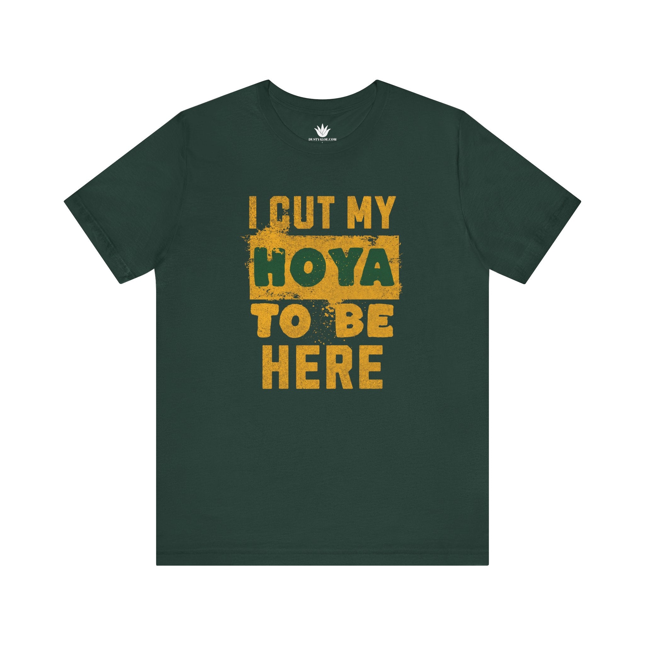 Green t-shirt with yellow text 'I cut my Hoya to be here' on a white background