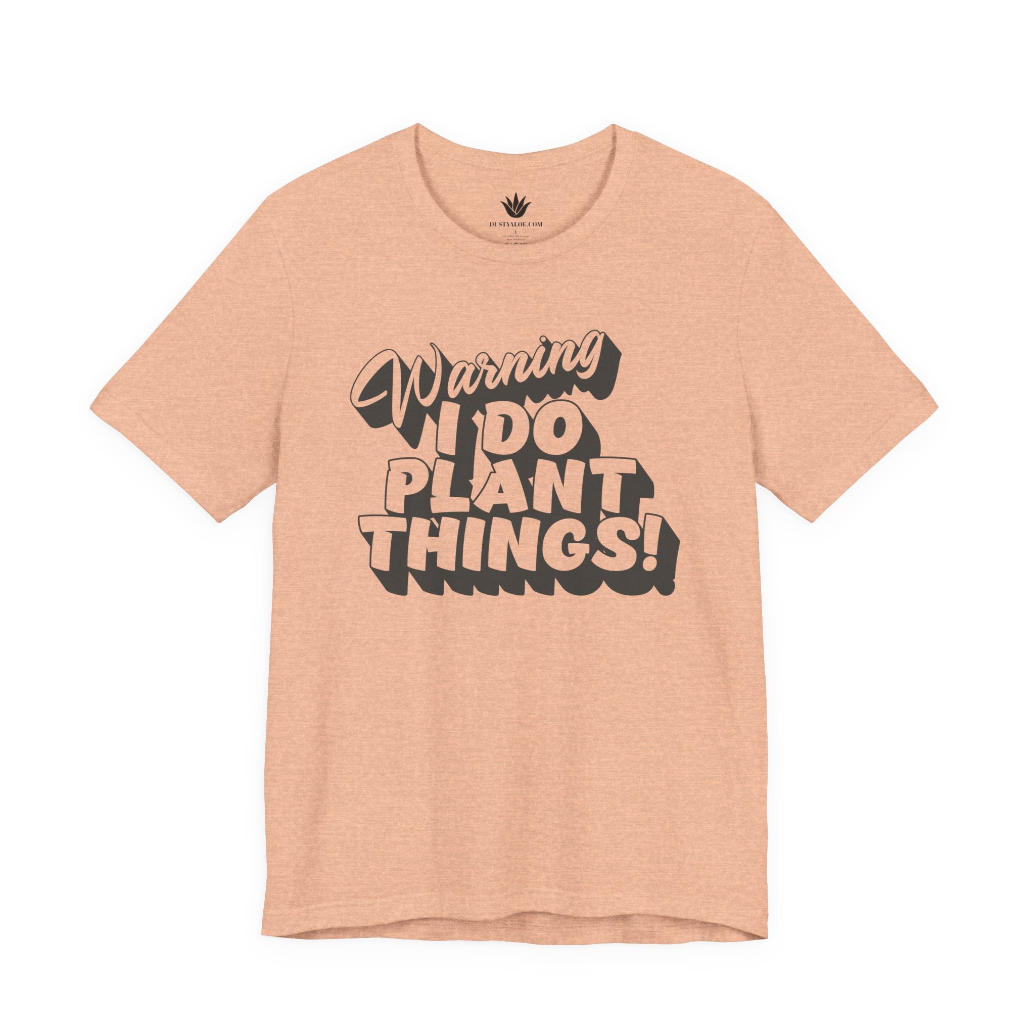 Pink t-shirt with text 'Warning I Do Plant Things!' on a white background