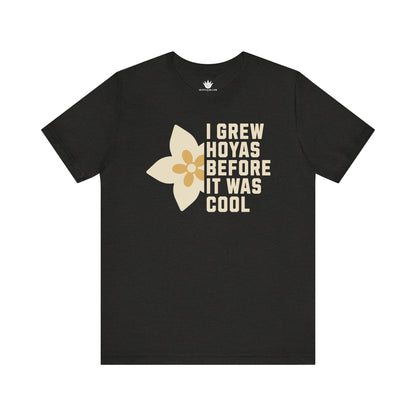 I Grew Hoyas Before It Was Cool T-Shirt – Retro Plant Nerd Tee for Hoya Lovers