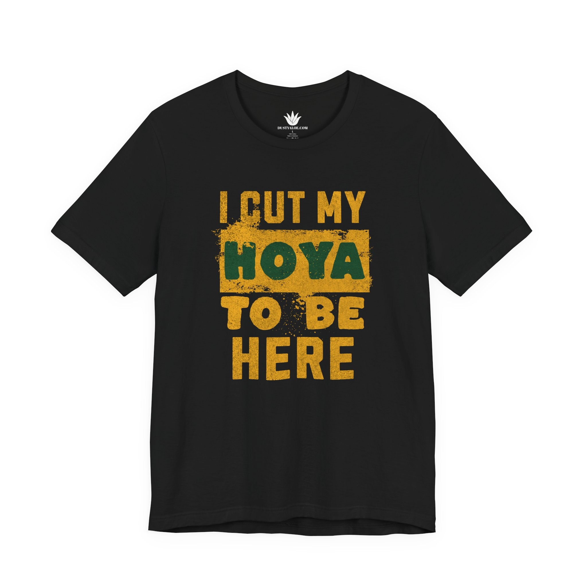Black t-shirt with yellow text 'I cut my Hoya to be here' on a white background