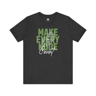 Make Every Node Count T-Shirt – Plant Propagation Tee for Plant Lovers