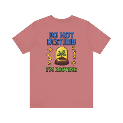 Do Not Disturb I’m Rooting T-Shirt – Funny Pixel Plant Lover Tee