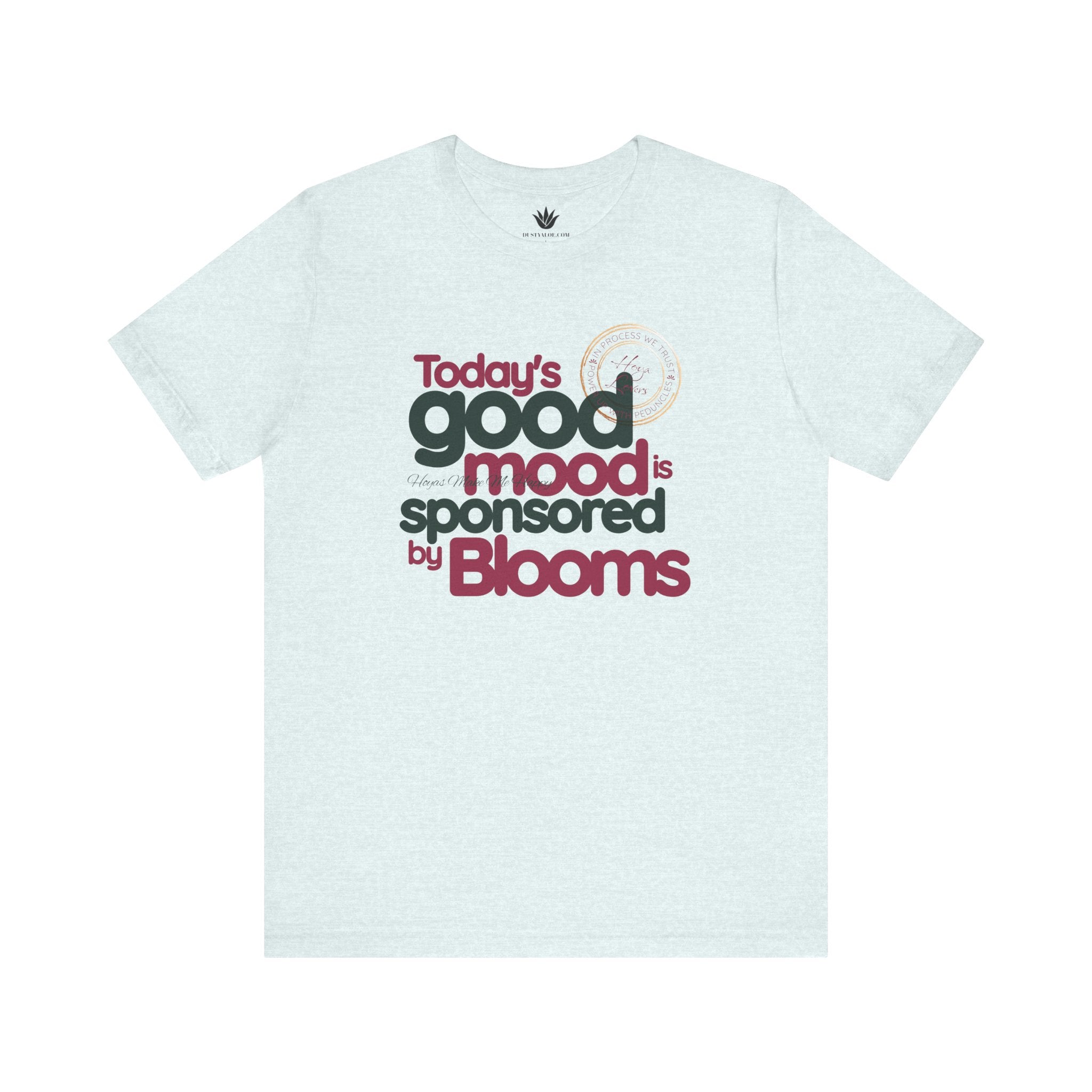 Light blue t-shirt with text 'Today's good mood is sponsored by Blooms' on a white background