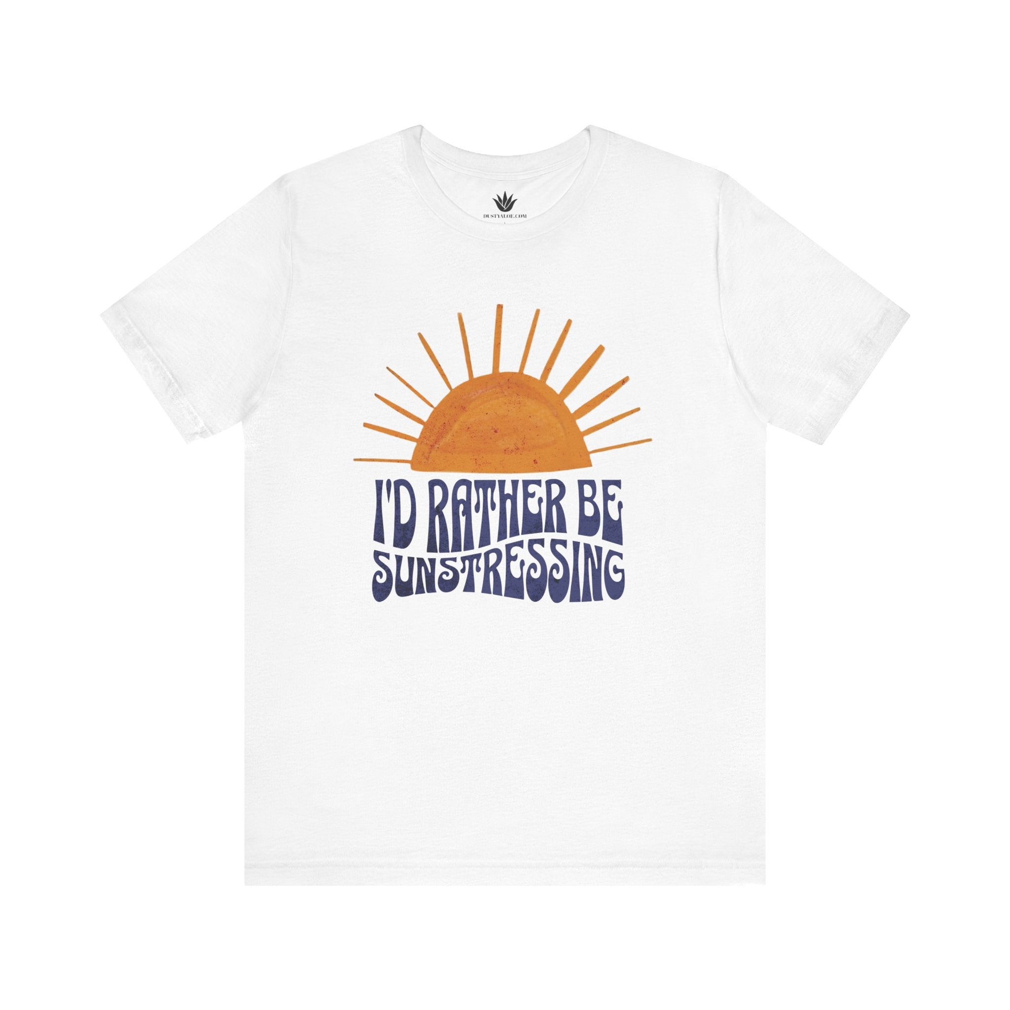 White t-shirt with a sun graphic and 'I'd Rather Be Sunstressing' text on a white background