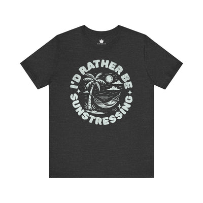 Gray t-shirt with 'I'd Rather Be Sunstressing' graphic design on a white background
