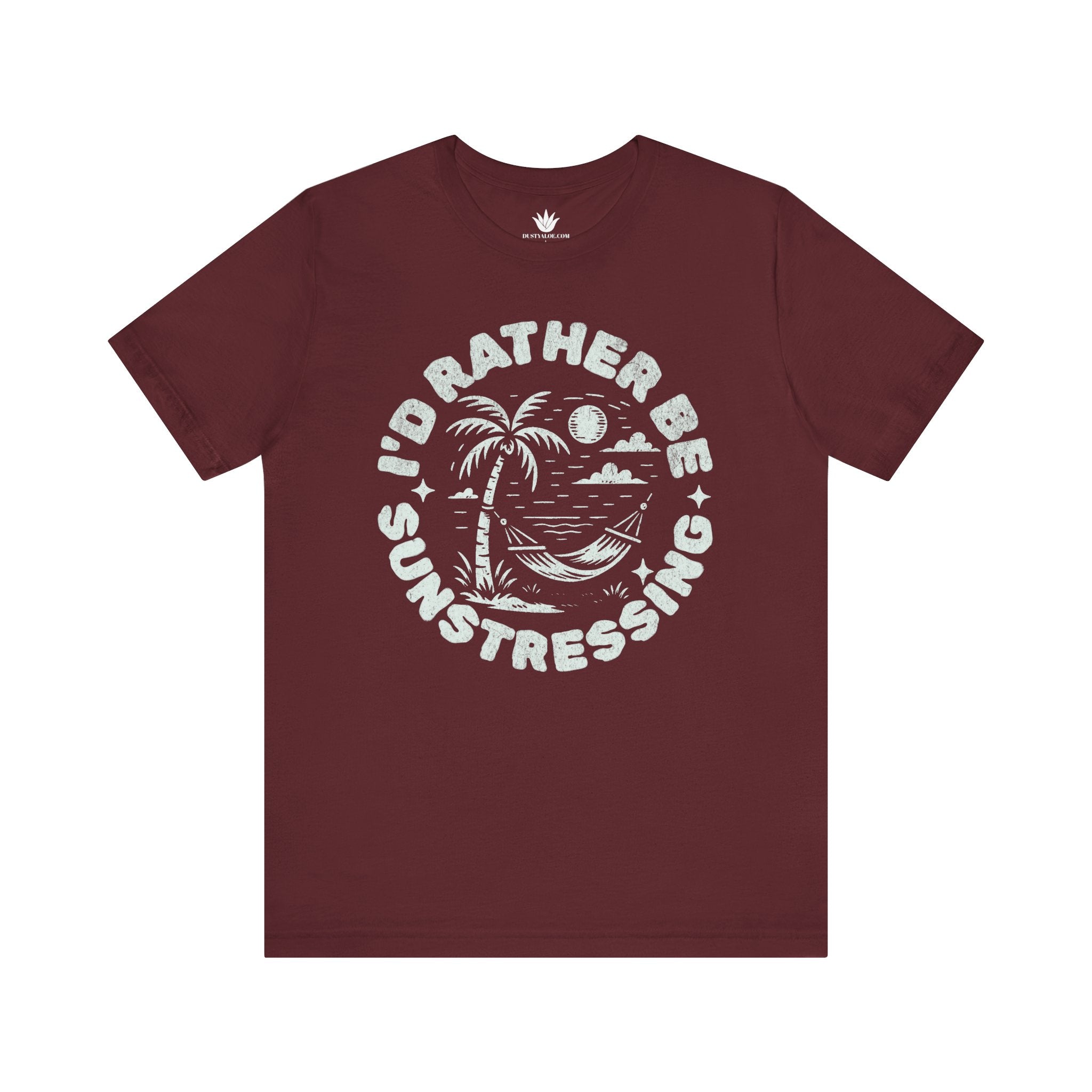 Maroon t-shirt with 'I'd Rather Be Sunstressing' graphic on a white background