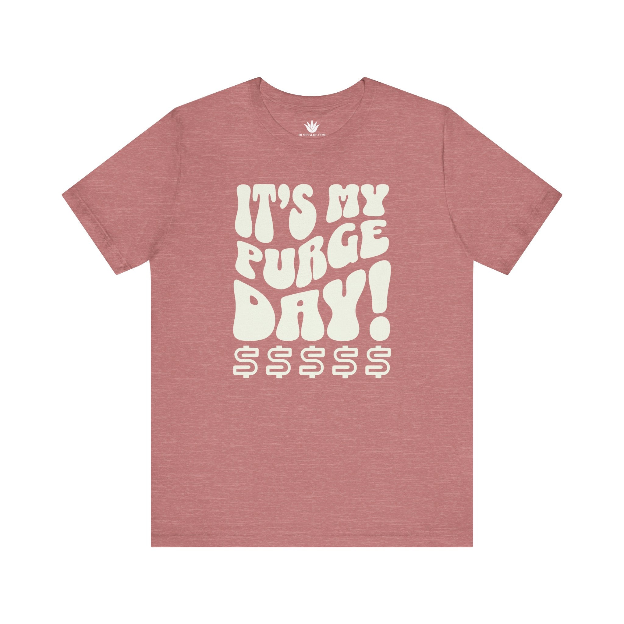Red t-shirt with white text 'It's my purge day! $$$$$' on a white background