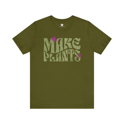 Olive t-shirt with 'MAKE PLANTS' text on a white background