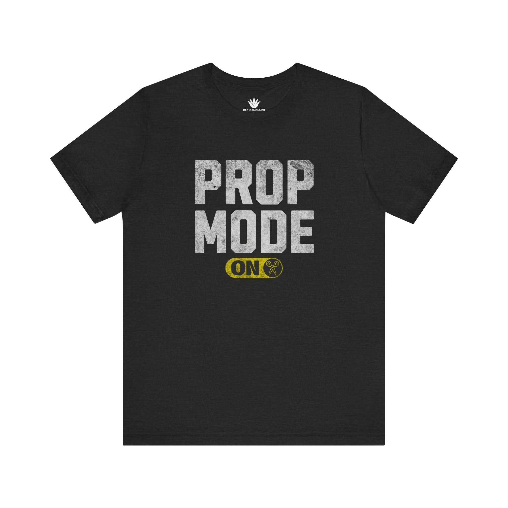Black t-shirt with 'PROP MODE ON' text on a white background