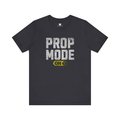 Gray t-shirt with 'PROP MODE ON' text on a white background