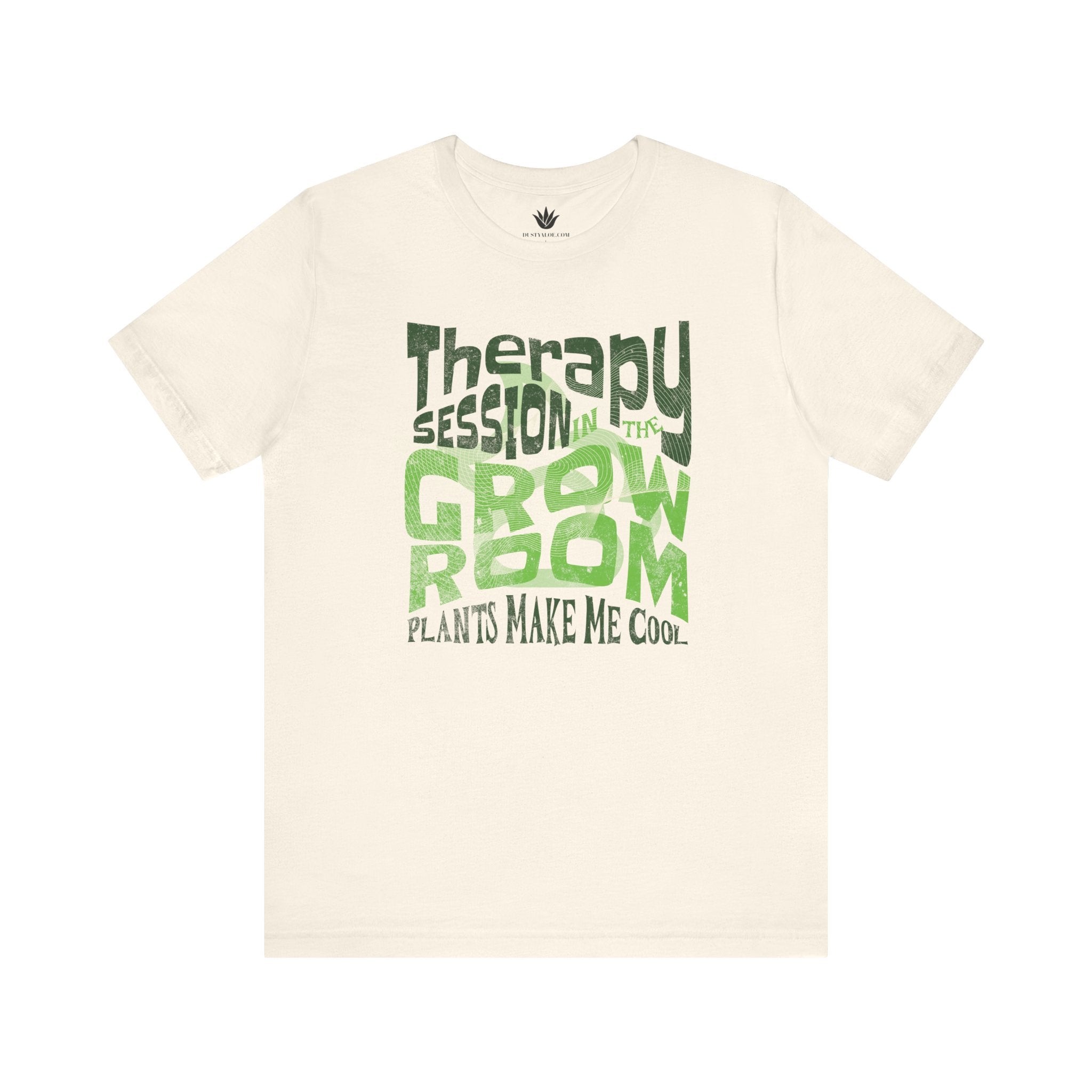 Beige t-shirt with green text 'Therapy session in the grow room plants make me cool' on a white background